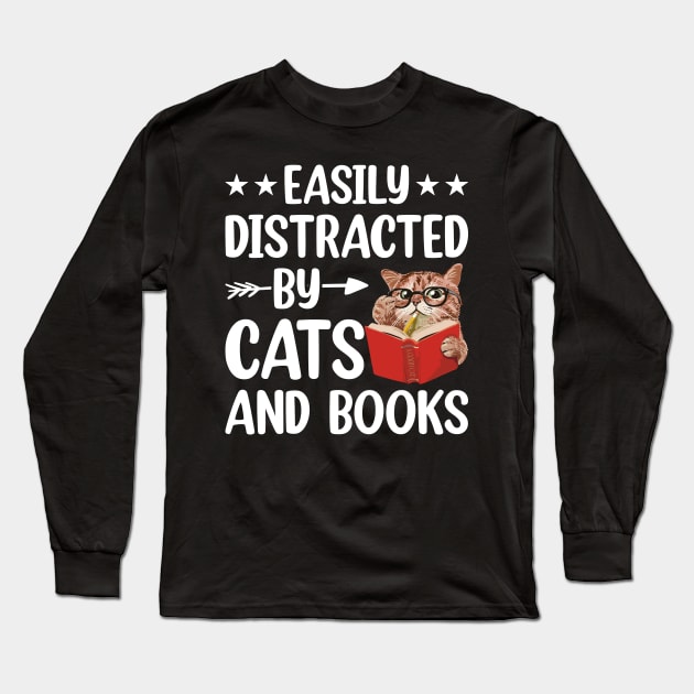 Easily Distracted by Cats and Books Funny Cat Lover Long Sleeve T-Shirt by Rosemat